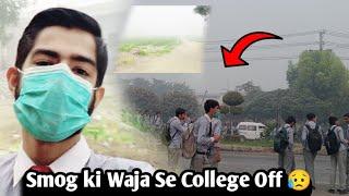 Smog ki Waja Se College Off  \Saim Nadeem Vlogs