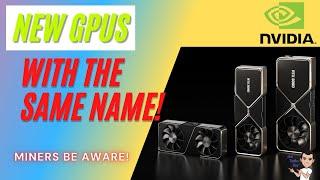 New GPUs with the same name from NVIDIA | Miners be aware!