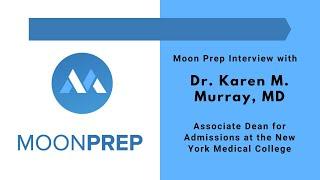 Moon Prep's Interview with Dr Karen Murray, associate dean of admissions at New York Medical College