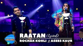 Raatan (Lyrical) | Rochak Kohli & Asees Kaur| Unacademy Unwind With MTV