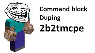 Duping command blocks | 2b2tmcpe.org