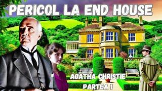 Pericol la End House, partea 1, Agatha Christie, carte audio, lectura in limba romana, audio book