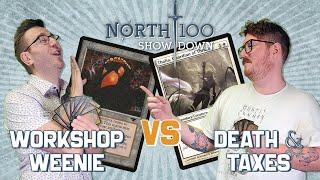 Death & Taxes vs Workshop Weenie || North 100 Showdown