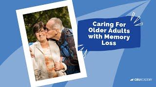 Caring for Older Adults with Memory Loss - Dr. Jim Collins