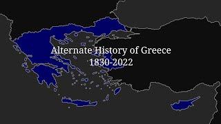 Alternate History of Greece 1830-2022 | Grecofinnish Mapper