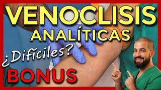 VENOCLISIS – ANALÍTICAS. Trucos para VENAS DIFÍCILES. Canalizar VENAS DIFÍCILES