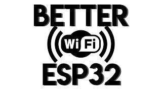 ESP32: Reliable WiFi Connection