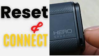 Reset And Connect GoPro Hero Session Camera: How To Reset And Connect Gopro Camera