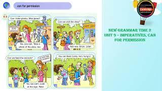 New Grammar Time 2 _ Unit 9 - Imperatives, can for permission