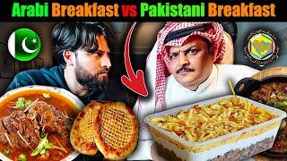  Arabi Breakfast vs  Desi Pakistani Breakfast... Which is better!!???