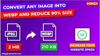 Free WebP Converter • Reduce Image Size without Losing Quality