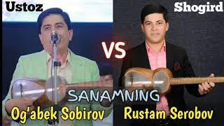 Og‘abek Sobirov va Rustam Serobov SANAMNING | Огабек Собиров & Рустам Серобов  САНАМНИНГ