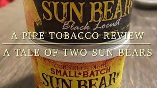 A Pipe Tobacco Review: A Tale of Two Sun Bears