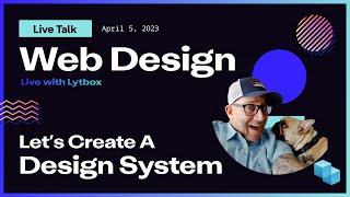 Web Design Live: Let's Create A Design System with Live Q&A