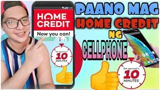 PAANO MAG HOME CREDIT NG CELLPHONE AND GET APPROVE  IN 10 MINUTES