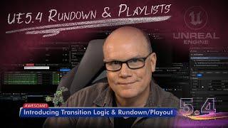 Unreal 5.4 Motion Design Playlists, Rundown & Transition Logic... Oh My