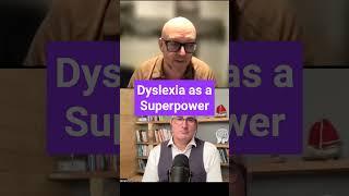  Dyslexia: A Difference, A Strength, A Superpower 