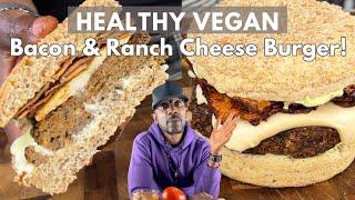 Best Vegan Bacon Ranch Cheese Burger- WFPB Oil-Free Wheat-Free