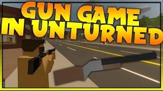 Gun Game In Unturned (Just like Call of Duty)