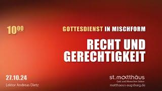 Gottesdienst in Mischform: Recht und Gerechtigkeit