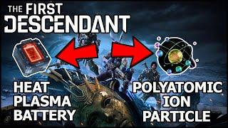 The First Descendant - Polyatomic Ion Particle & Heat Plasma Battery Fastest Farm Locations Guide