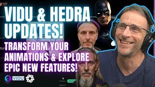 New UPDATES to Hedra and Vidu AI Video Platforms