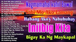 Habang Ako'Y Nabubuhay...Nonstop OPM Love Songs Of All Time Tagalog Love Songs - Filipino Music#80s