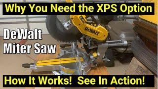  DeWalt Miter Bevel Chop Saw ● Why the XPS Option Matters!