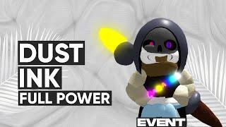 Roblox | Undertale Multiverse Battles | Full Power Dust Ink Sans Event