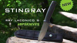 BPS Knives & Ray Laconico collaboration – meet The STINGRAY! Fixed blade knife with D2 steel