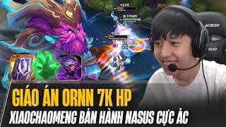 XIAOCHAOMENG GIÁO ÁN ORNN 7K MÁU BÁN HÀNH NASUS CỰC ÁC GỒNG GÁNH ĐỒNG ĐỘI LẬT KÈO GAME KHÓ SIÊU ẢO