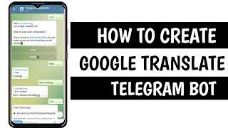 How to Create Google Translate Telegram Bot || Android || Deccan Botz