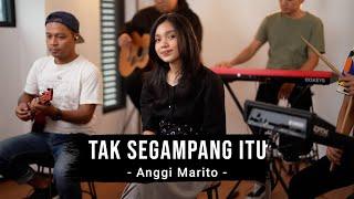 Anggi Marito - Tak Segampang Itu | Remember Entertainment ( Keroncong Cover )