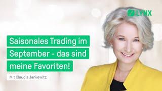 Saisonales Trading im September - Das sind meine Favoriten!  | Optionswebinar mit Claudia Jankewitz