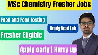 MSc Chemistry Fresher Jobs in food testing