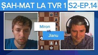 Șah-Mat la TVR 1 - S2 Ep.14 – Lucian Miron vs Vlad Jianu: partida retur