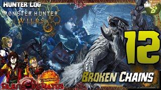 Hunter Log 12: Broken Chains [MONSTER HUNTER WILDS]