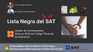 ¿Lista Negra del SAT? Podrías estar en ella y no te has dado cuenta Artículo 69-B CFF #evasionFiscal