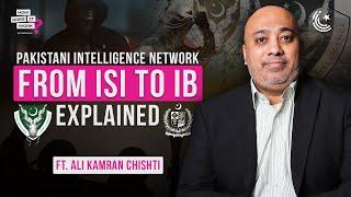 Inside Pakistan's Intelligence Agencies: Unveiling Secrets Ft. Ali K Chishti | EP201