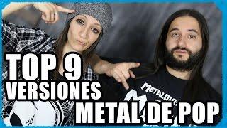 TOP 9 VERSIONES METAL DE POP by METALOVISION