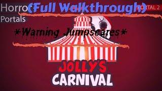 Roblox-Horror Portals  Jolly's Carnival -(Full WalkThrough)