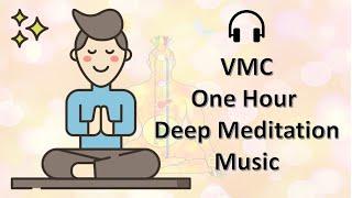 VMC One Hour Deep Meditation Music with Devine Power and Guidance  #meditaionmusic #kundalinimusic