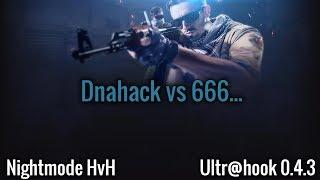 Dna Hack vs 666 | NightMode HvH | Css v34