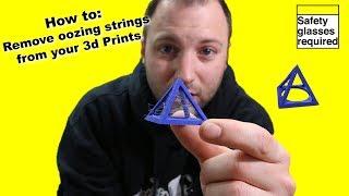 How to remove ooze strings from your 3d Prints