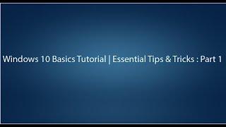 Windows 10 Basics Tutorial | Essential Tips & Tricks : Part 1 || #windows10 #techtutorial #howto