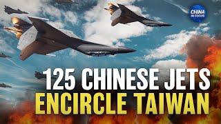 125 Chinese Jets Encircle Taiwan; Trump Hints at High Tariffs | Trailer | China in Focus