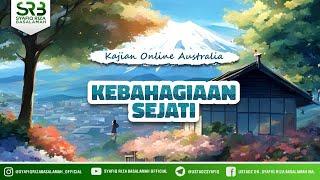 Kebahagiaan Sejati - Ustadz Dr. Syafiq Riza Basalamah., M.A