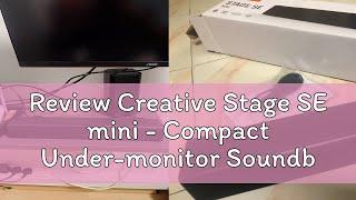 Review Creative Stage SE mini - Compact Under-monitor Soundbar with Bluetooth 5.3