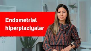 Endometrial hiperplaziyalar