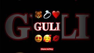 Guli ismiga  video // obuna boʻling //eng zoʻrlari bizda #follow #like #love #guli  #a